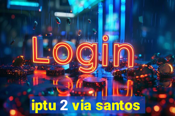 iptu 2 via santos